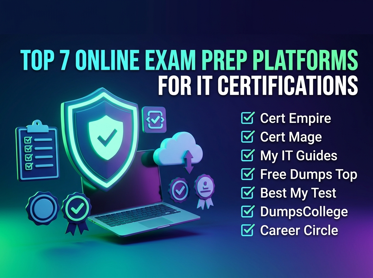 Top 7 Online Exam Prep Platforms for IT Certifications | 2026
